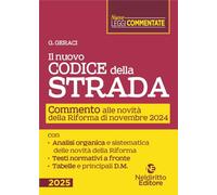 Il nuovo Codice della Strada. Commento alle novità introdotte dalla Riforma 2024. Nuova ediz.