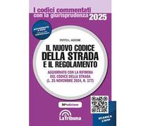 Il nuovo codice della strada e il regolamento 2025