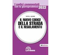 Il nuovo codice della strada e il regolamento. Il prontuario delle infrazioni. Con App Tribunacodici