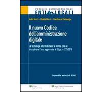 Il nuovo codice dell'amministrazione digitale. Le tecnologie informatiche e le nuove nome che ne disciplinano l'uso