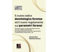 Il nuovo codice deontologico forense ed il nuovo regolamneto sui parametri forensi