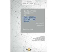 Il nuovo codice di giustizia sportiva FIGC. Istruzioni per l'uso