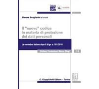 Il «nuovo» codice in materia di protezione dei dati personali. La normativa italiana dopo il d. lgs. 101/2018