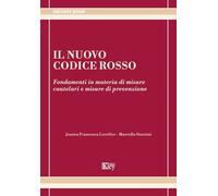 Il nuovo codice rosso. Fondamenti in materia di misure cautelari e misure ...