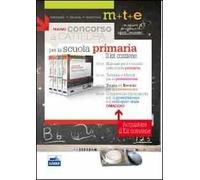 Il nuovo concorso a cattedra. Kit completo per la preselezione e la preparazione al concorso nella scuola primaria. Con software di simulazione