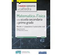 Il nuovo concorso a cattedra. Matematica e fisica per la scuola secondaria...