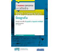 Il nuovo concorso a cattedra. Test commentati Geografia. Ampia raccolta di...