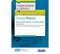 Il nuovo concorso a cattedra. Test commentati Scienze motorie. Ampia racco...