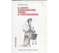 Il nuovo consumatore: verso il postmoderno