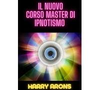 Il nuovo corso master di ipnotismo