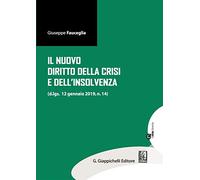 Il nuovo diritto della crisi e dell'insolvenza (d.lgs. 12 gennaio 2019, n.14). Con espansione online