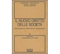 Il nuovo diritto delle società. Vol. 4: Scioglimento, trasformazione, fusione, scissione, società cooperative