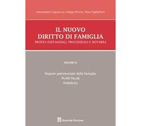 Il nuovo diritto di famiglia. Profili sostanziali, processuali e notarili. Vol. 3: Regime patrimoniale della famiglia, profili fiscali, pubblicità.
