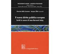 Il nuovo diritto pubblico europeo. Scritti in onore di Jean-Bernard Auby
