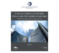 Il nuovo diritto societario della crisi dell'impresa bancaria. Profili di specialità rispetto al diritto comune