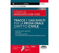Il nuovo esame di avvocato 2024-2025. Tracce e casi svolti per la prova orale. Diritto civile. Con online le domande dei precedenti esami