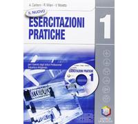 Il nuovo Esercitazioni pratiche. Per gli Ist. professionali per l'industria e l'artigianato. Con CD-ROM. Con espansione online (Vol. 1)