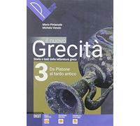 Il nuovo grecità. Storia e testi della letteratura greca. Per le Scuole superiori. Con e-book. Con espansione online (Vol. 3)