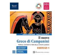 Il nuovo Greco di Campanini. Esercizi. Con Laboratorio traduzioni e Grammatica. Per le Scuole superiori. Con e-book. Con espansione online (Vol. 1)