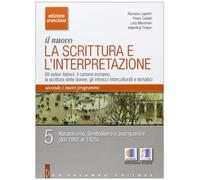 Il nuovo. La scrittura e l'interpretazione. Ediz. arancione. Per le Scuole superiori. Con espansione online (Vol. 5)