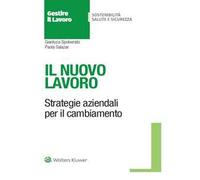 Il nuovo lavoro. Strategie aziendali per il cambiamento