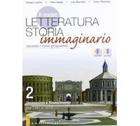 Il nuovo. Letteratura storia immaginario. Per le Scuole superiori. Umanesimo e rinascimento (dal 1830 al 1610) (Vol. 2)