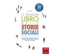 Il nuovo libro delle storie sociali. Promuovere le competenze relazionali in bambini e giovani adulti con autismo e sindrome di Asperger. Con aggiornamento online
