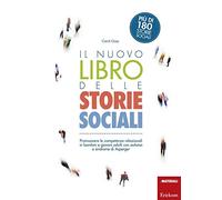 Il nuovo libro delle storie sociali. Promuovere le competenze relazionali in bambini e giovani adulti con autismo e sindrome di Asperger. Con aggiornamento online