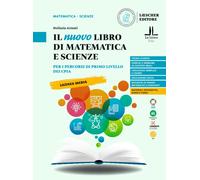 Il Nuovo Libro Di Matematica E Scienze. per I Percorsi Di Primo Livello Dei CPIA