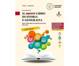 Il nuovo libro di storia e geografia. Per i percorsi di primo livello dei CPIA