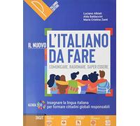 Il nuovo L'italiano da fare. Comunicare, ragionare, saper essere. Per il biennio delle Scuole superiori. Con e-book. Con espansione online