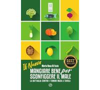 Libri Di Fazio Maria Rosa - Il Nuovo Mangiare Bene Per Sconfiggere Il Male. La B