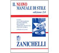 Il nuovo manuale di stile. Guida alla redazione di documenti, relazioni, articoli, manuali, tesi di laurea