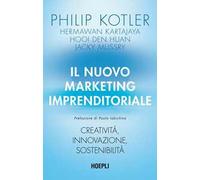 Il nuovo marketing imprenditoriale. Creatività, innovazione, sostenibilità