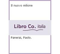 Il nuovo milione - [Class Editori]