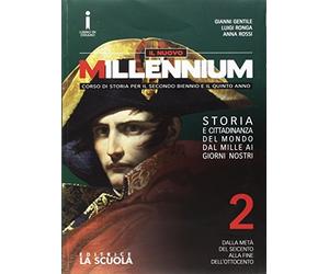 Il nuovo Millennium. Per le Scuole superiori. Con DVD-ROM. Con e-book. Con espansione online. Dalla metà del Seicento alla fine dell'Ottocento (Vol. 2)