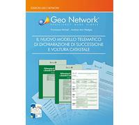 Il nuovo modello telematico di dichiarazione di successione e voltura catastale. Nuova ediz. Con software