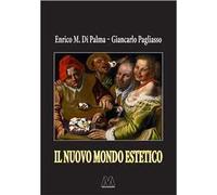 Il nuovo mondo estetico. Anticipazioni sulla prossima sintesi sociale delle forme-merci figurativa, gastronomica ed erotica