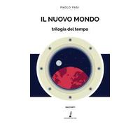 Il nuovo mondo. Trilogia del tempo