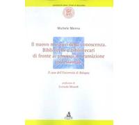 Il nuovo mosaico della conoscenza. Biblioteche e bibliotecari di fronte ai processi di transizione professionale. Il caso dell'Università di Bologna