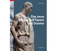 Il nuovo museo dell'Opera del Duomo. Ediz. tedesca - Verdon Timothy