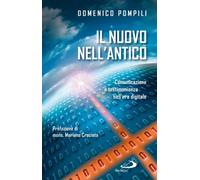 Il nuovo nell'antico. Comunicazione e testimonianza nell'era digitale
