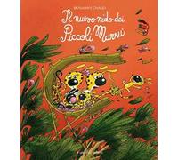 Benjamin Chaud – Il nuovo nido dei piccoli Marsù – Ediz. illustrata