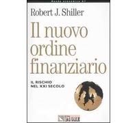 Il nuovo ordine finanziario. Il rischio del XXI secolo