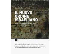 Il nuovo ordine israeliano. Oltre il paradigma dei due Stati