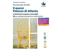 Il nuovo palazzo di Atlante. La letteratura: scoperta e meraviglia. Per le Scuole superiori. Con e-book. Con espansione online. Dal secondo Novecento ai giorni nostri (Vol. 3B)