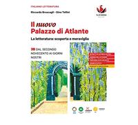 Il nuovo Palazzo di Atlante. La letteratura: scoperta e meraviglia. Per le Scuole superiori. Dal secondo Novecento ai giorni nostri (Vol. 3B)