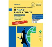 Il nuovo Parola chiave. Grammatica, comunicazione, scrittura. Con Le regole a colpo d'occhio. Per le Scuole superiori. Con e-book. Con espansione online