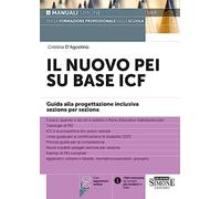 Il nuovo PEI su base ICF. Guida alla progettazione inclusiva sezione per sezione. Con espansione online