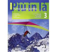 Il nuovo Più in là. Tutto porta scritto. Per le Scuole superiori. Con DVD-ROM. Con e-book. Con espansione online. Tutto porta scritto + dvd (Vol. 3)
